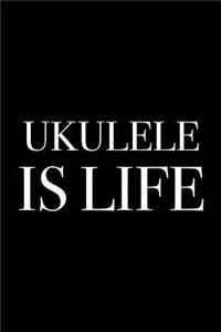 Ukulele is Life