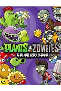 Plants Vs Zombies Coloring Book: This Amazing Coloring Book Will Make Your Kids Happier and Give Them Joy(ages 4-9)