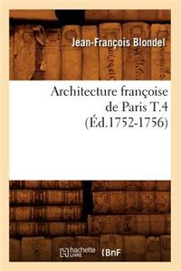Architecture françoise de Paris T.4 (Éd.1752-1756)