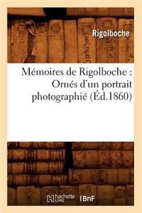 Mémoires de Rigolboche: Ornés d'Un Portrait Photographié (Éd.1860)