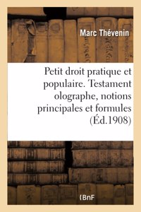 Petit droit pratique et populaire. Testament olographe, notions principales et formules