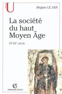 La Societe Du Haut Moyen Age