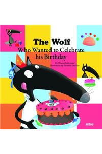 Wolf Who Celebrated His Birthday
