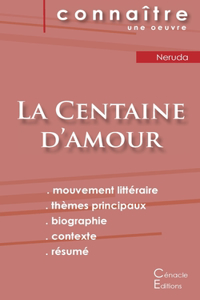 Fiche de lecture La Centaine d'amour de Pablo Neruda (analyse littéraire de référence et résumé complet)