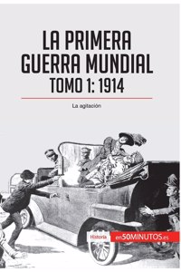 Primera Guerra Mundial. Tomo 1