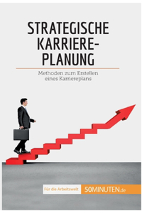 Strategische Karriereplanung