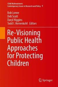 Re-Visioning Public Health Approaches for Protecting Children