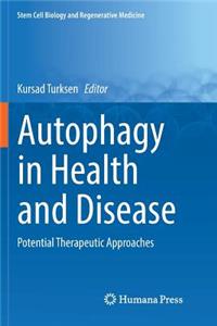 Autophagy in Health and Disease