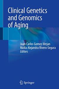 Clinical Genetics and Genomics of Aging