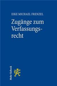 Zugange Zum Verfassungsrecht: Ein Studienbuch