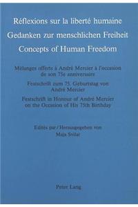 Réflexions Sur La Liberté Humaine- Gedanken Zur Menschlichen Freiheit- Concepts of Human Freedom