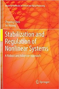 Stabilization and Regulation of Nonlinear Systems