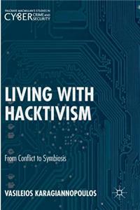 Living with Hacktivism
