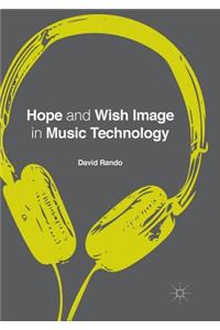 Hope and Wish Image in Music Technology