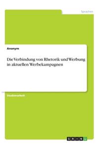 Die Verbindung von Rhetorik und Werbung in aktuellen Werbekampagnen