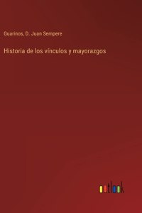 Historia de los vínculos y mayorazgos
