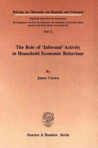 The Role of 'Informal' Activity in Household Economic Behaviour