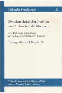Zwischen Christlicher Tradition Und Aufbruch in Die Moderne