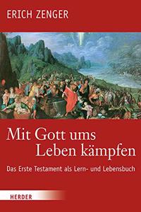 Mit Gott Ums Leben Kampfen