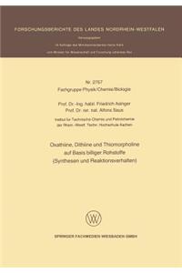 Oxathiine, Dithiine Und Thiomorpholine Auf Basis Billiger Rohstoffe (Synthesen Und Reaktionsverhalten)