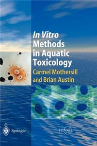 In Vitro Methods in Aquatic Ecotoxicology