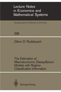 Estimation of Macroeconomic Disequilibrium Models with Regime Classification Information