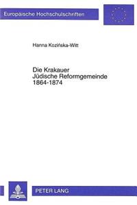 Die Krakauer Juedische Reformgemeinde 1864-1874