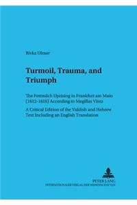 Turmoil, Trauma, and Triumph