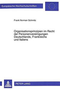 Organisationsprinzipien im Recht der Personenvereinigungen Deutschlands, Frankreichs und Italiens