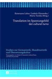 Translation Im Spannungsfeld Der «Cultural Turns»