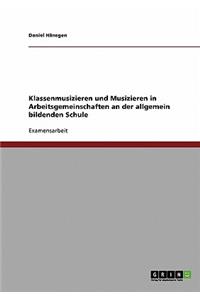 Klassenmusizieren und Musizieren in Arbeitsgemeinschaften an der allgemein bildenden Schule