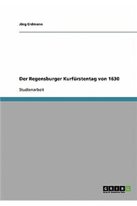 Regensburger Kurfürstentag von 1630