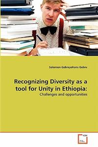 Recognizing Diversity as a tool for Unity in Ethiopia