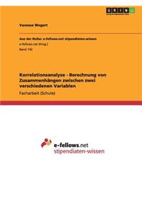 Korrelationsanalyse - Berechnung von Zusammenhängen zwischen zwei verschiedenen Variablen