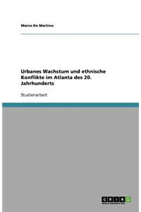 Urbanes Wachstum und ethnische Konflikte im Atlanta des 20. Jahrhunderts