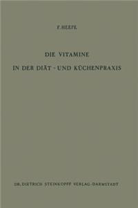 Vitamine in Der Diät- Und Küchenpraxis