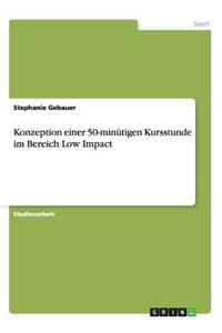 Konzeption einer 50-minütigen Kursstunde im Bereich Low Impact