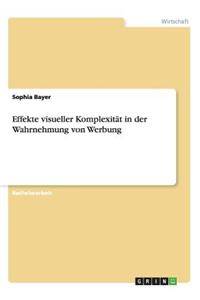 Effekte visueller Komplexität in der Wahrnehmung von Werbung