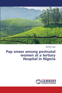 Pap smear among postnatal women at a tertiary Hospital in Nigeria