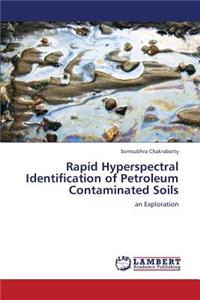 Rapid Hyperspectral Identification of Petroleum Contaminated Soils