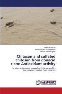 Chitosan and sulfated chitosan from donacid clam