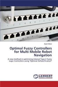 Optimal Fuzzy Controllers for Multi Mobile Robot Navigation