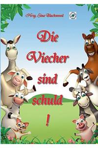 Die Viecher sind schuld!