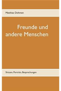 Freunde und andere Menschen