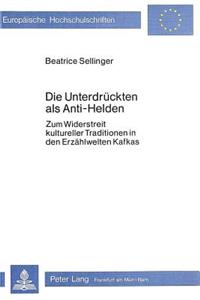 Die Unterdrueckten ALS Anti-Helden