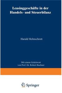 Leasinggeschäfte in Der Handels- Und Steuerbilanz