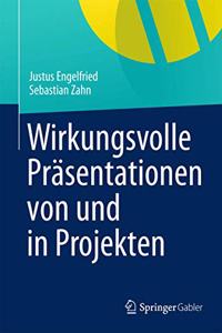 Wirkungsvolle Präsentationen Von Und in Projekten