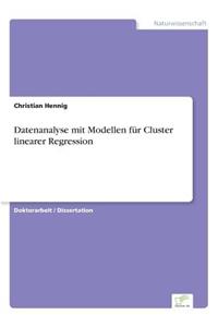 Datenanalyse mit Modellen für Cluster linearer Regression
