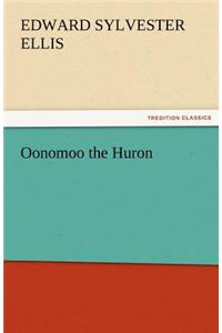 Oonomoo the Huron