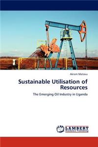 Sustainable Utilisation of Resources